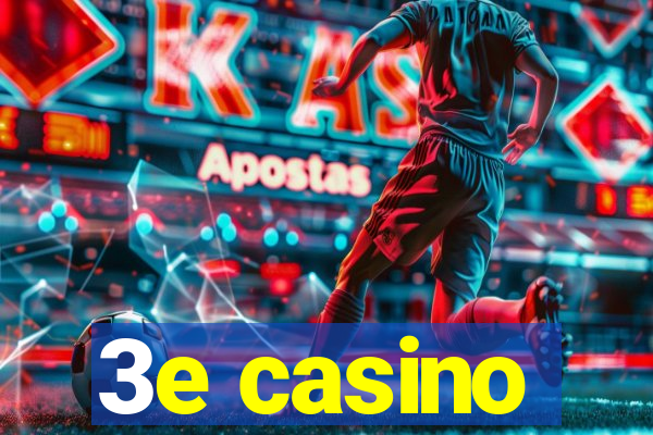 3e casino